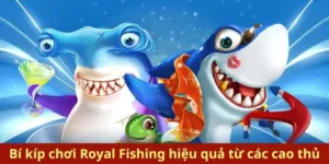 Hướng Dẫn Cách Chơi Bắn Cá Royal Fishing Tại AE888 Hiệu Quả Nhất